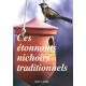 Ces étonnants nichoirs traditionnels